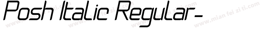 Posh Italic Regular字体转换